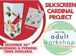 Adult Workshop - Silkscreen Cardinal Vase - HENDERSON 12/26 Adult Workshop - Silkscreen Cardinal Vase - HENDERSON 12/26