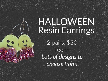Halloween Resin Earrings Class Teen+ 10/11/25 4-6pm