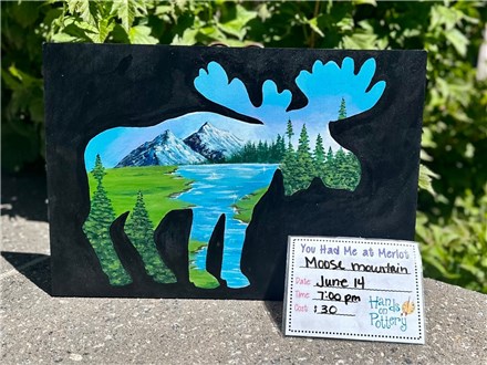 You Had Me at Merlot - Moose Mountain - On Wood - June 14th - $30