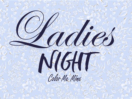 Ladies Night- Thursday,  June 6th 5:00-8:00pm