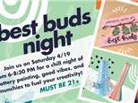 4/19 BEST BUDS NIGHT - AGES 21+