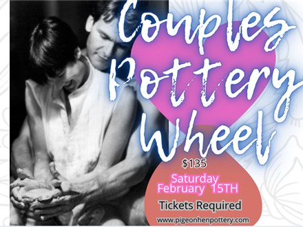 Couples Pottery Wheel Saturday February 15th 2025