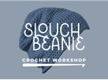 Crochet Slouch Beanie - Intermediate Workshop