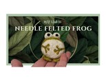 Needle Felted Frogs - Family Friendly 