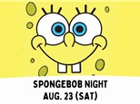 SpongeBob Night ~8/23 (Sat)