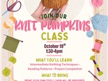 Knit Pumpkins Class: October 19, 2025