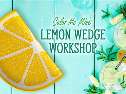 Lemon Wedge Adult Workshop! 