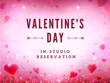 Valentine's Day IN-STUDIO RESERVATION