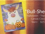 "Bull-Sheet" Halloween 16x20 Canvas Class $35 Teen+ 10/24/25