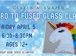Intro to Fused Glass Class! April 2024