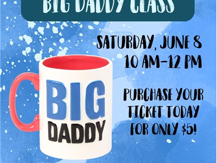 Big Daddy Father's Day - June 8 - $5/person 