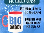 Big Daddy Father's Day - June 8 - $5/person 