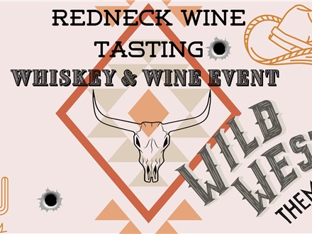 June 11th Redneck Whiskey and Wine Tasting