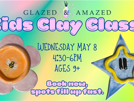 Kids Clay Class! May 2024