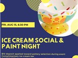 Ice Cream Social & Paint Night - Friday, August 15, 6:30 pm