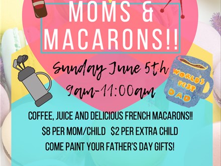 Moms and Macarons June 5th!
