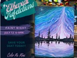 "Etheral Reflections" Paint Night (July 12)