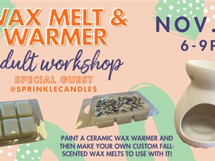 Wax Warmer & Melt Workshop with @SprinkleCandles- Thursday, Nov. 18th 6-9pm- RSVP ONLY