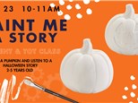 Paint Me A Story- Wednesday, October 23rd 10-11am