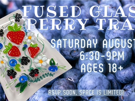 Fused Glass Berry Dish Class! August 2025