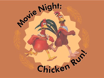 Movie Night: Chicken Run- Sunday, 11/27