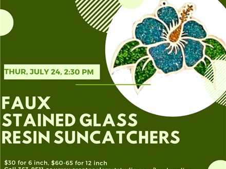 Faux Stained Glass Resin Suncatchers-Thursday, July 24, 2:30 pm