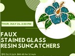 Faux Stained Glass Resin Suncatchers-Thursday, July 24, 2:30 pm