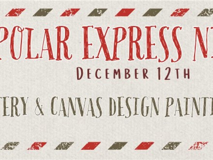 Polar Express Night - December 12th - $15 Ticket + Hot Cocoa!