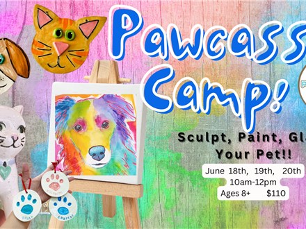 Pawcasso Kids Camp! June 18th, 19th, 20th