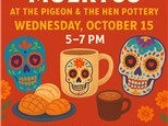 Dia De Los Muertos Event@ The Pigeon & The Hen Pottery 