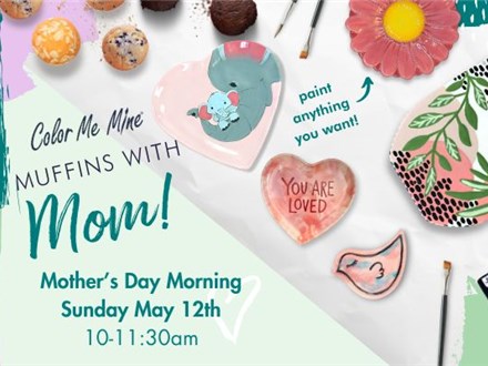 MUFFINS WITH MOM - MOTHERS DAY 5/12/24