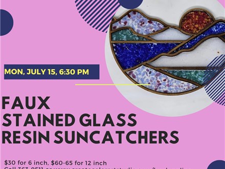 Faux Stained Glass Resin Suncatchers-Tuesday, July 15, 6:30 pm