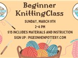 Beginner Knitting Class: March 9, 2025