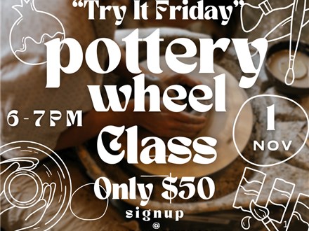 Pottery Wheel Class: Try It Friday, Nov. 1, 2024