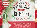 Paint, Sip & Be Merry! Friday December 5th!