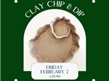 Clay Chip & Dip Class-Friday, February 7, 6:30 pm