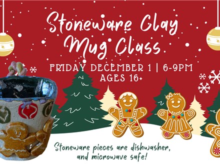 Stoneware Clay Mug Class! December 2023