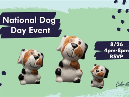 National Dog Day Paint Event: August 26th 4pm-8pm