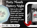 Potty Mouth Pottery Night at The Painted Pot