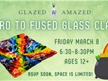 Intro to Fused Glass Class! March 2024