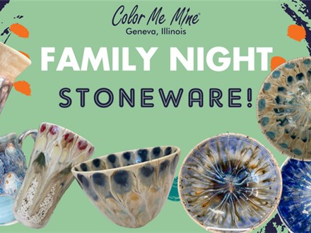 Family Night Stoneware! Jan - 20th