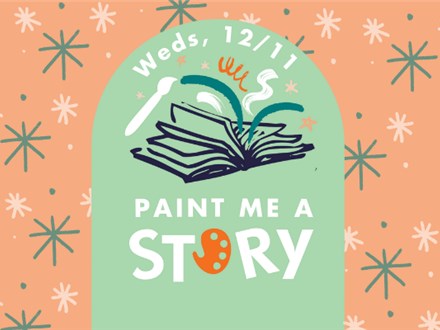 Paint Me A Story- Wednesday, January 8th 10-11am