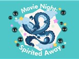 Movie Night: Spirited Away- Saturday 12/17
