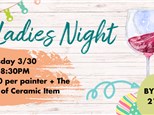 Ladies Night! 3/30