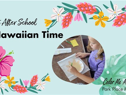 Art After School: Ocotillo Ridge Elementary - Hawaiian Time