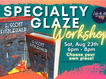 8.23.25 - SPECIALTY GLAZE WORKSHOP - Color Me Mine Studio City