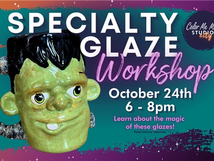 10.24.25 - SPECIALTY GLAZE WORKSHOP - Color Me Mine Studio City