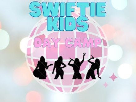 Swiftie Day Camp Wednesday June 19th at 9am - 1pm