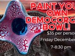 Paint Your Own Demogorgan Bowl December 2022