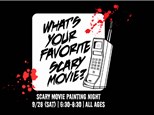 Scary Movie Painting Night 9/28 (Sat)